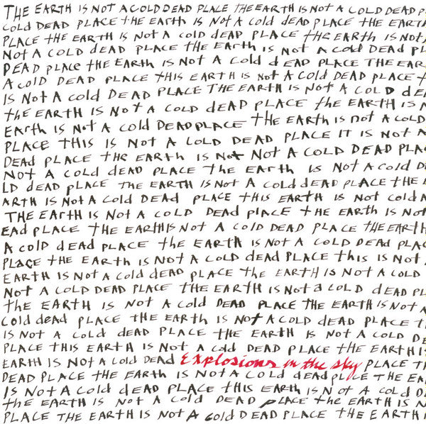 Explosions In The Sky : The Earth Is Not A Cold Dead Place (LP)