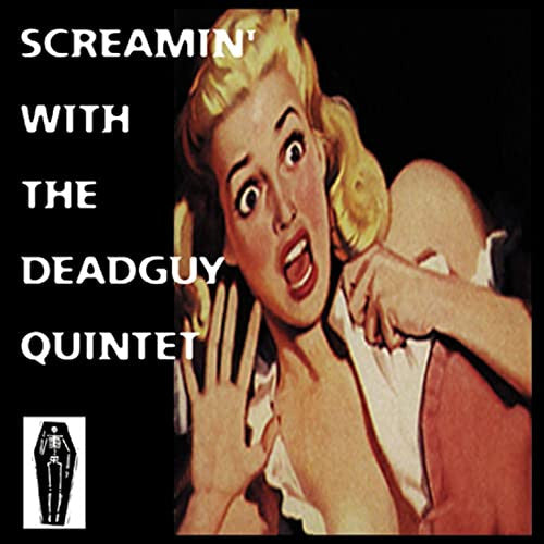 Deadguy : Screamin' With The Deadguy Quintet (EP)