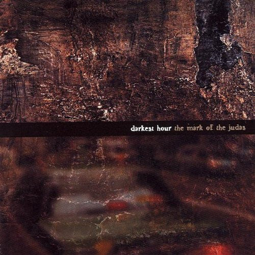 Darkest Hour : The Mark Of The Judas (Album)