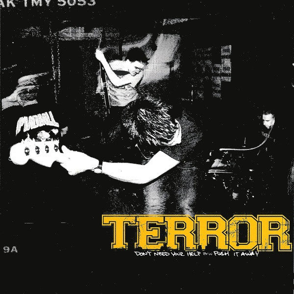 Terror (3) : Don't Need Your Help / Push It Away (7",Single Sided,Limited Edition)