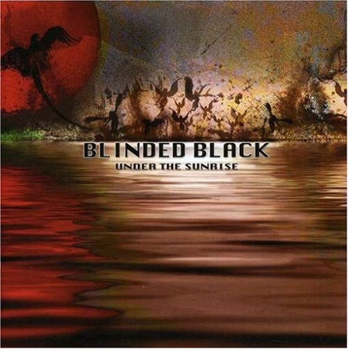 Blinded Black : Under The Sunrise (Album)