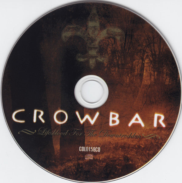 Crowbar (2) : Lifesblood For The Downtrodden (Album)