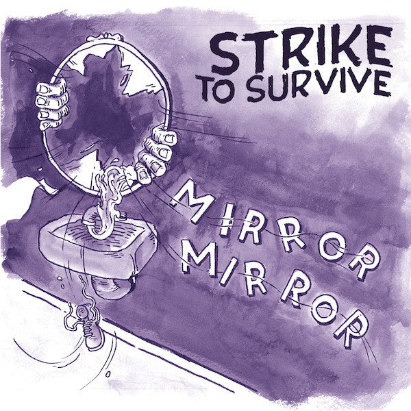 Strike To Survive : Mirror Mirror (7",Limited Edition)