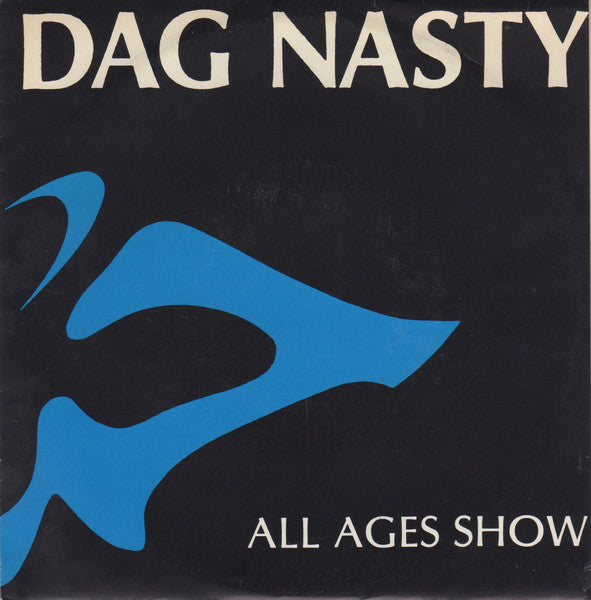 Dag Nasty : All Ages Show (7",Single,45 RPM)