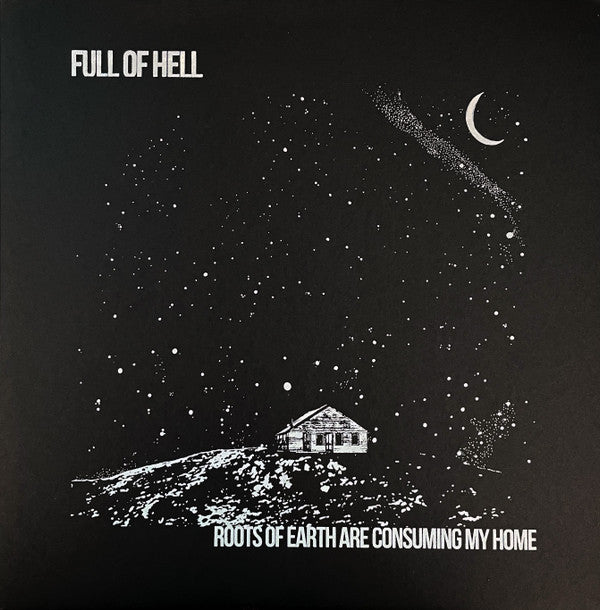 Full Of Hell : Roots Of Earth Are Consuming My Home (LP,45 RPM,Album,Limited Edition,Numbered,Repress)