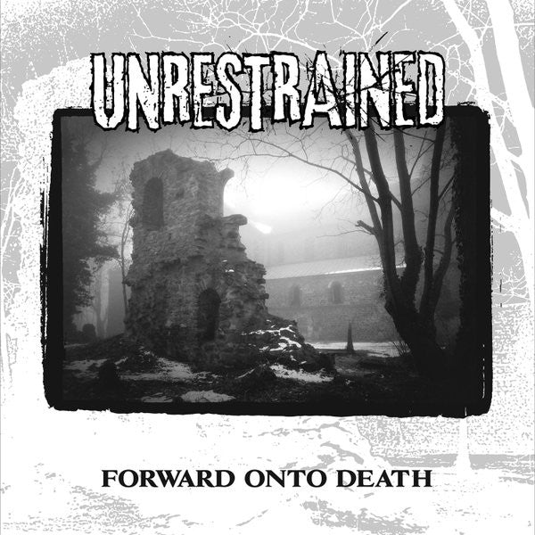 Unrestrained : Forward Onto Death (LP)