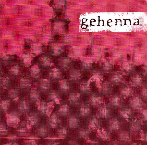 Gehenna (3) / California Love : Get Fucked Up / Feuersturm (7",45 RPM)