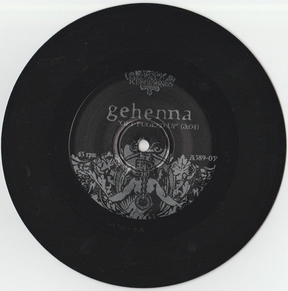 Gehenna (3) / California Love : Get Fucked Up / Feuersturm (7",45 RPM)