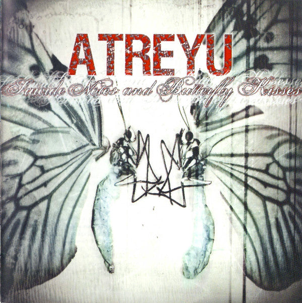 Atreyu : Suicide Notes And Butterfly Kisses ()