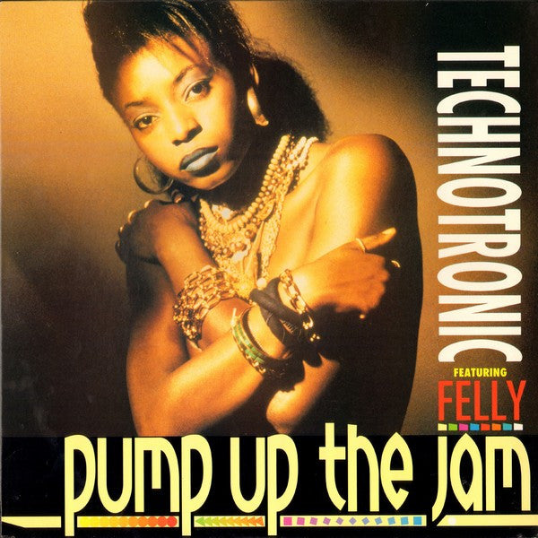 Technotronic Featuring Felly : Pump Up The Jam (12",33 ⅓ RPM,Single,Stereo)