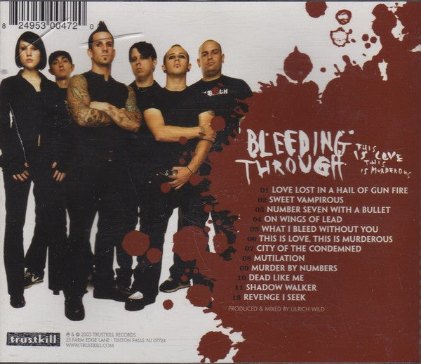 Bleeding Through : This Is Love, This Is Murderous (Album)