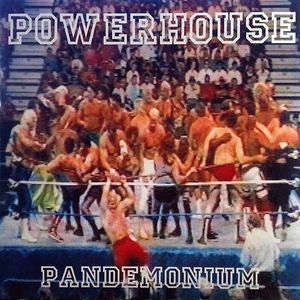 Powerhouse (12) : Pandemonium (7")