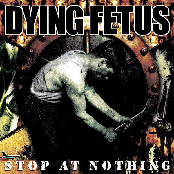 Dying Fetus : Stop At Nothing (LP,Album,Limited Edition,Reissue)